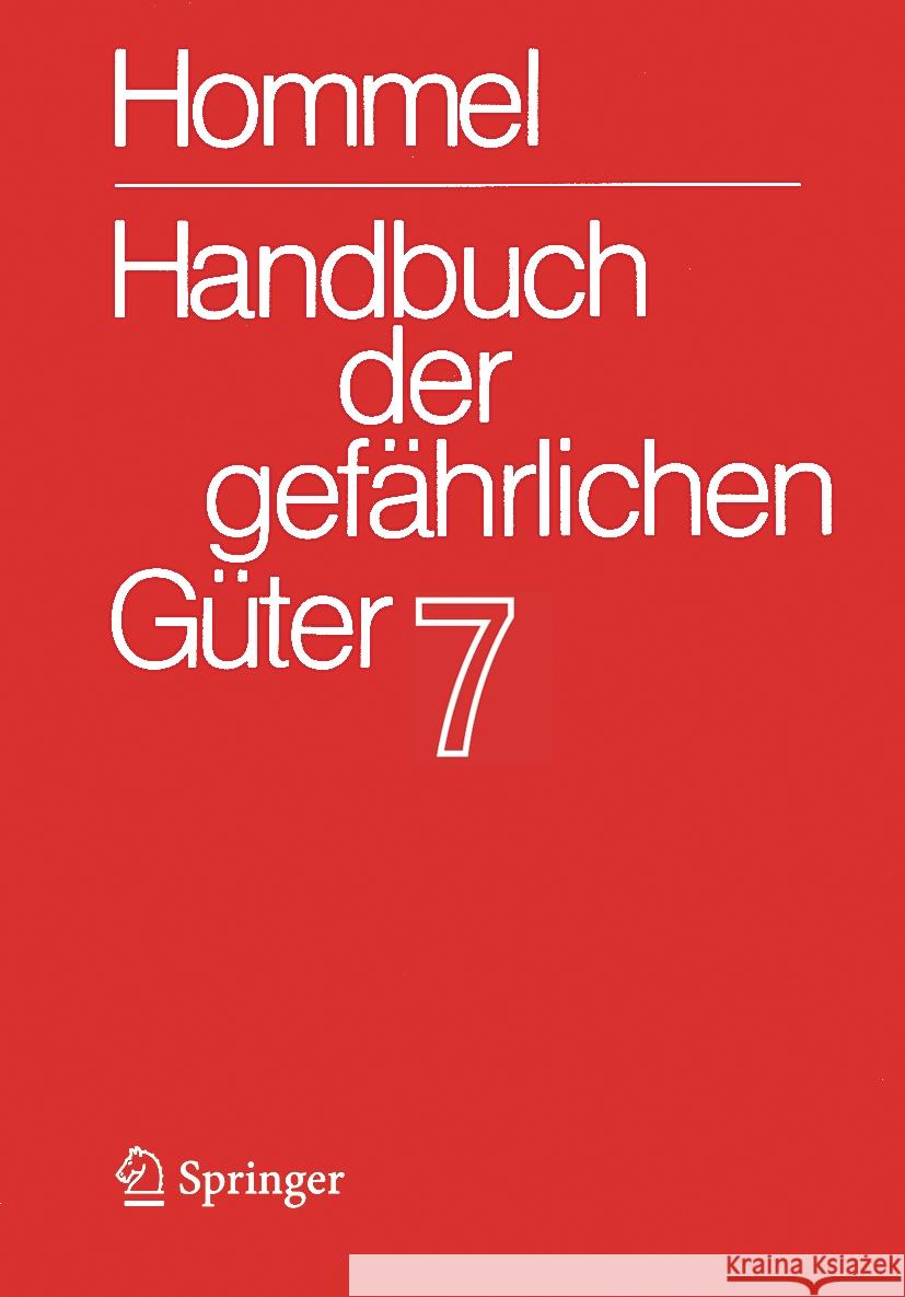 Handbuch Der Gef?hrlichen G?ter. Band 7: Merkbl?tter 2503-2900 J?rg Holzh?user Petra Holzh?user Herbert F. Bender 9783662698815 Springer Vieweg