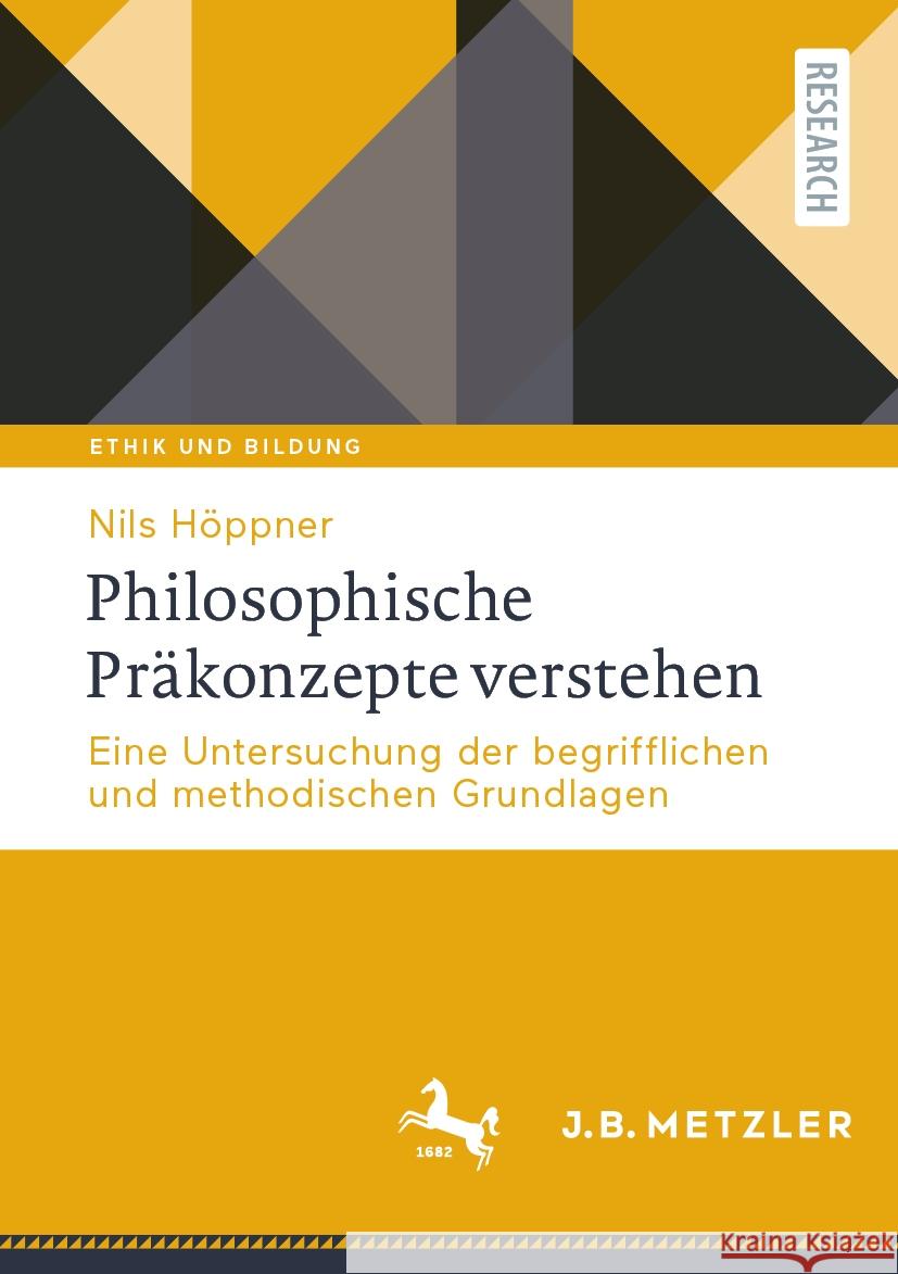 Philosophische Pr?konzepte Verstehen: Eine Untersuchung Der Begrifflichen Und Methodischen Grundlagen Nils H?ppner 9783662701126 J.B. Metzler