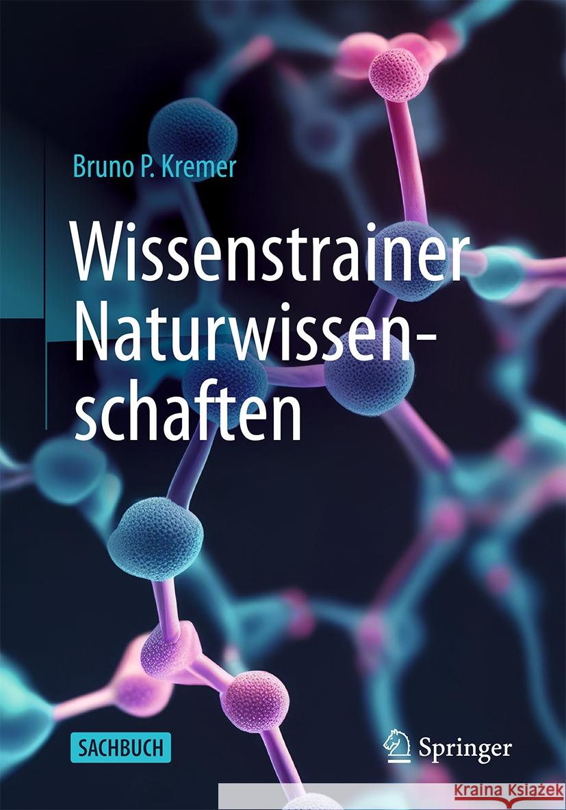 Wissenstrainer Naturwissenschaften Bruno P. Kremer 9783662701348 Springer