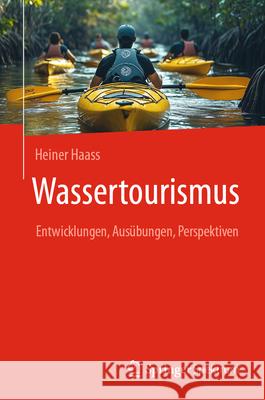 Wassertourismus Heiner Haass 9783662701805 Springer Spektrum