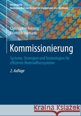 Materialflusssysteme 2: Planung Und Berechnung Der Kommissionierung in Der Logistik Christopher Reining Friedrich Niemann 9783662701904 Springer Vieweg