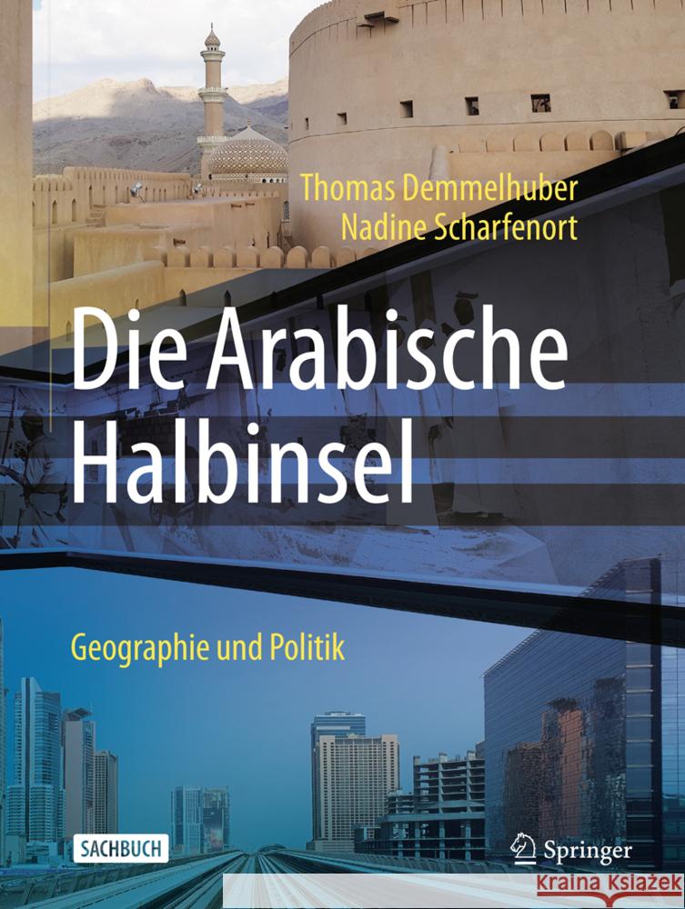Arabische Halbinsel: Geographie Und Politik Thomas Demmelhuber Pd Dr Nadine Scharfenort 9783662702161 Springer