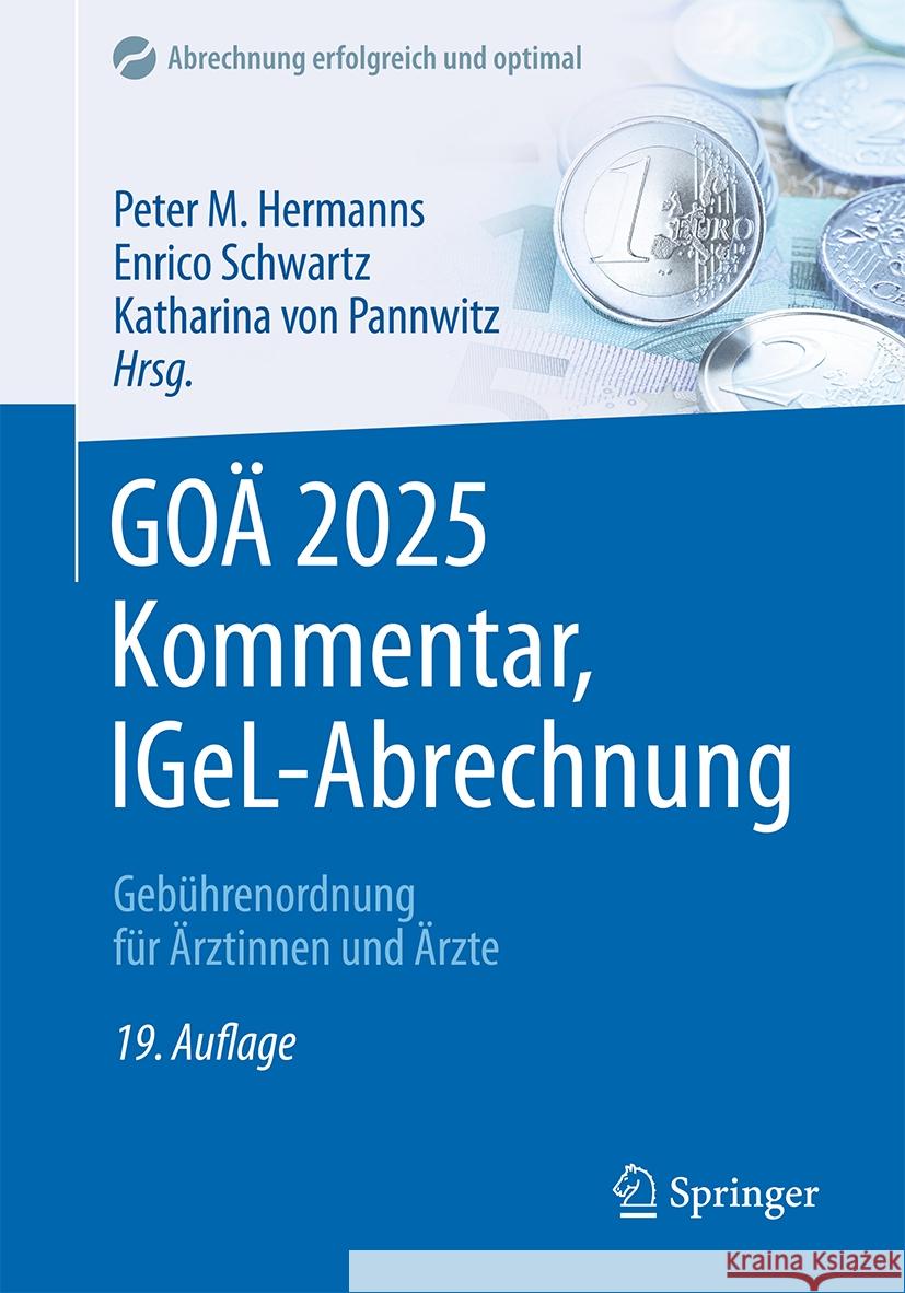 Go? 2025 Kommentar, Igel-Abrechnung: Geb?hrenordnung F?r ?rztinnen Und ?rzte Peter M. Hermanns Enrico Schwartz Katharina Vo 9783662703830