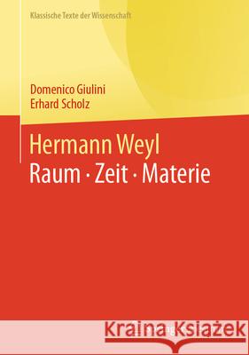Hermann Weyl: Raum - Zeit - Materie Domenico Giulini Erhard Scholz 9783662703991 Springer Spektrum