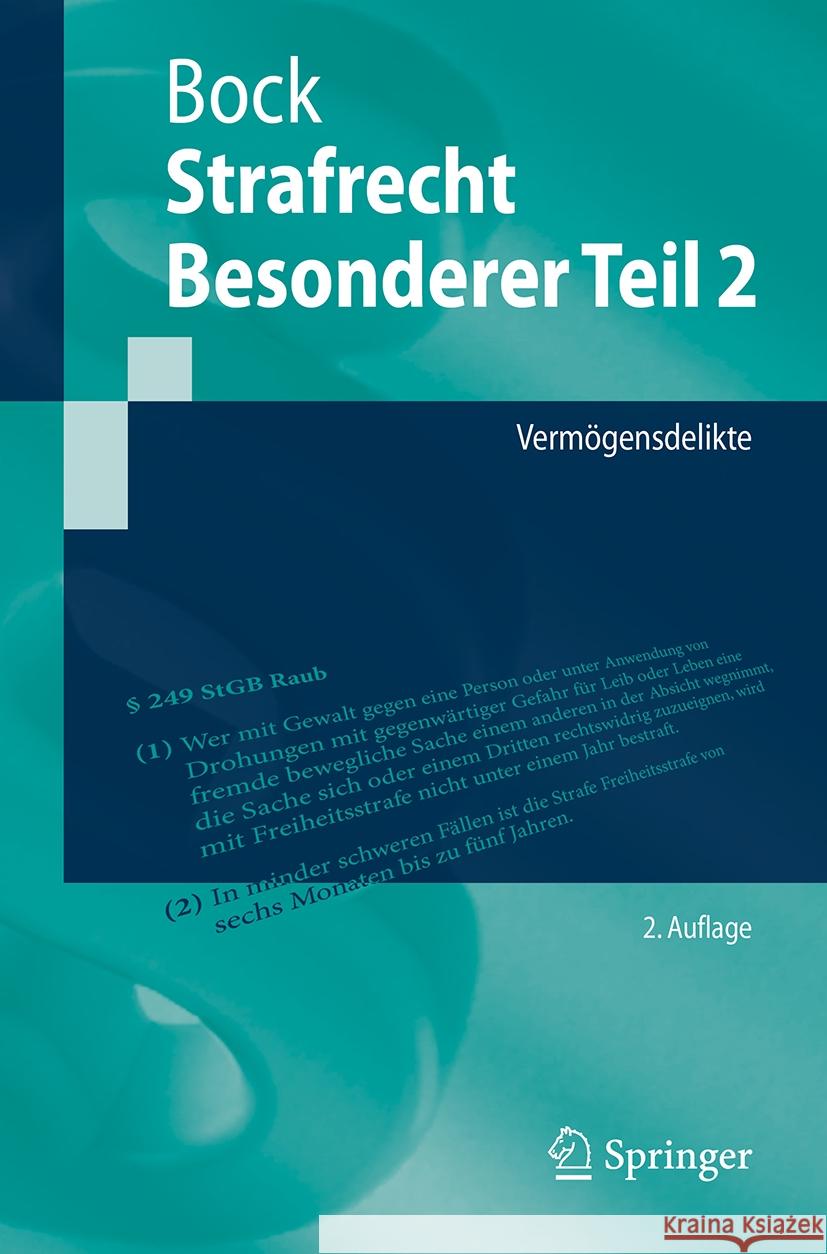 Strafrecht Besonderer Teil 2: Verm?gensdelikte Dennis Bock 9783662705582