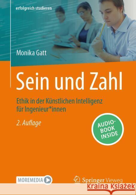 Sein Und Zahl: Ethik in Der K?nstlichen Intelligenz F?r Ingenieur*innen Monika Gatt 9783662705919