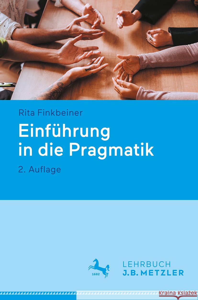 Einf?hrung in Die Pragmatik Rita Finkbeiner 9783662706411