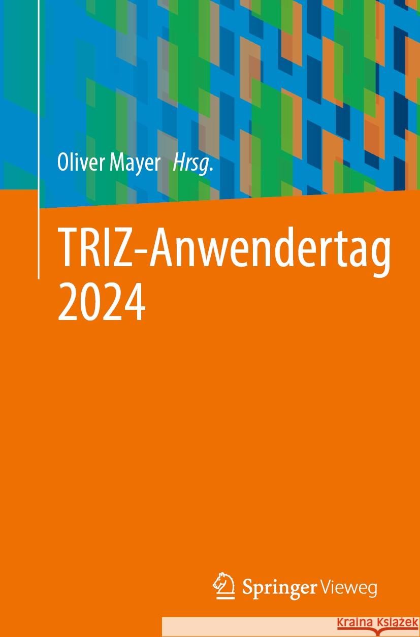 Triz-Anwendertag 2024 Oliver Mayer 9783662706978 Springer Vieweg