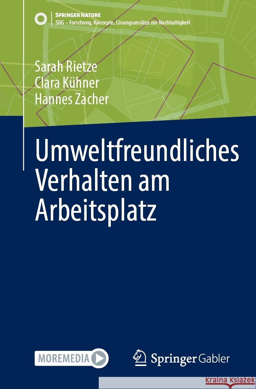 Umweltfreundliches Verhalten Am Arbeitsplatz Sarah Rietze Clara K?hner Hannes Zacher 9783662706992 Springer