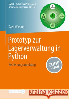 Prototyp zur Lagerverwaltung in Python: Bedienungsanleitung Sven Wirsing 9783662709344