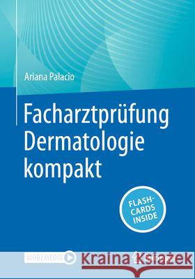 Facharztpr?fung Dermatologie Kompakt Ariana Palacio 9783662711200 Springer