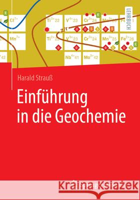 Einf?hrung in Die Geochemie Harald Strau? 9783662712832