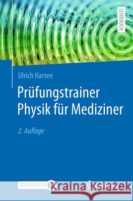 Pr?fungstrainer Physik F?r Mediziner Ulrich Harten 9783662715512