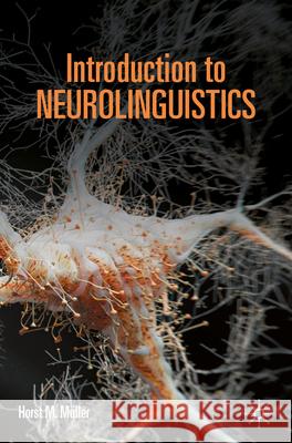 Introduction to Neurolinguistics Horst M. Muller 9783662719053 Palgrave MacMillan
