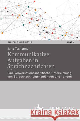 Kommunikative Aufgaben in Sprachnachrichten Tschannen, Jana 9783662724286