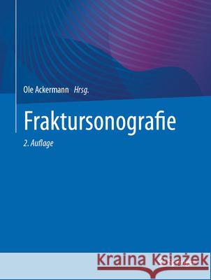 Fraktursonografie Ole Ackermann 9783662727324 Springer