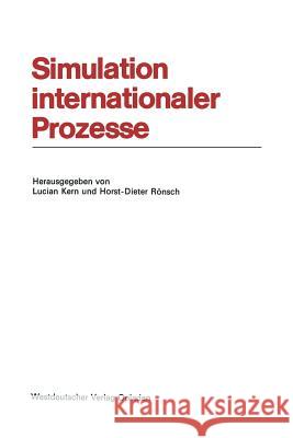 Simulation Internationaler Prozesse Na Kern Lucian Kern Horst-Dieter Ronsch 9783663000532 Vs Verlag Fur Sozialwissenschaften