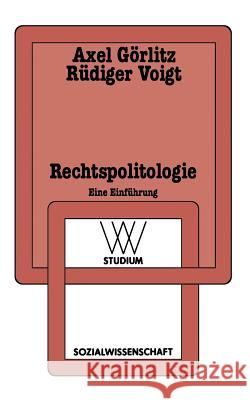 Rechtspolitologie: Eine Einführung Görlitz, Axel 9783663001256 Vs Verlag Fur Sozialwissenschaften