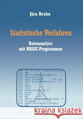 Statistische Verfahren: Datenanalyse Mit Basic-Programmen Bruhn, Jörn 9783663001270 Vieweg+teubner Verlag