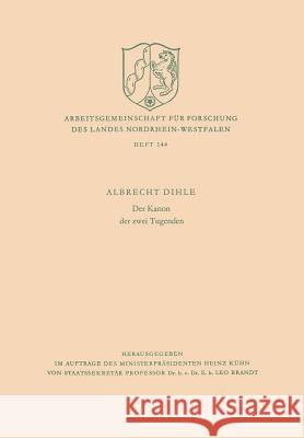 Der Kanon Der Zwei Tugenden Albrecht Dihle 9783663002451 Vs Verlag Fur Sozialwissenschaften