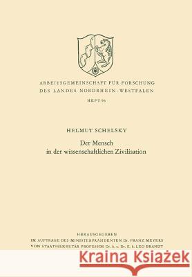 Der Mensch in Der Wissenschaftlichen Zivilisation Helmut Schelsky 9783663002468 Vs Verlag Fur Sozialwissenschaften