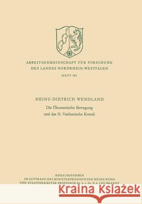 Die Ökumenische Bewegung und das II. Vatikanische Konzil Wendland, Heinz-Dietrich 9783663002802 Vs Verlag Fur Sozialwissenschaften