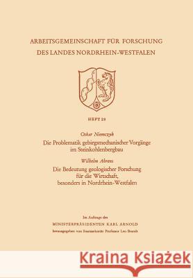 Die Problematik Gebirgsmechanischer Vorgänge Im Steinkohlenbergbau Niemczyk, Oskar 9783663002963