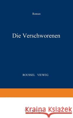 Die Verschworenen: Roman Roussel, Romain 9783663003526