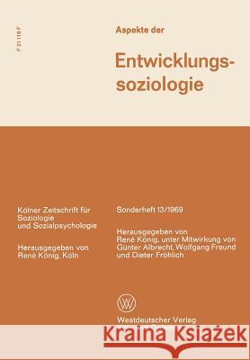 Aspekte Der Entwicklungssoziologie Rene Konig 9783663004066 Vs Verlag Fur Sozialwissenschaften