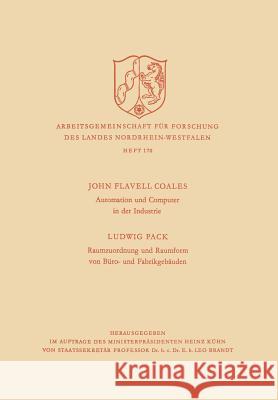 Automation Und Computer in Der Industrie / Raumzuordnung Und Raumform Von Büro- Und Fabrikgebäuden Coales, John Flavell 9783663004189