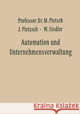 Automation Und Unternehmensverwaltung Max Pietsch 9783663004196 Vs Verlag Fur Sozialwissenschaften