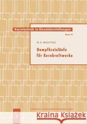 Dampfkreisläufe Für Kernkraftwerke Wootton, William Robert 9783663004646 Vieweg+teubner Verlag