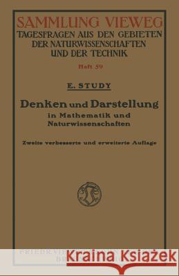 Denken Und Darstellung in Mathematik Und Naturwissenschaften Eduard Study 9783663004653