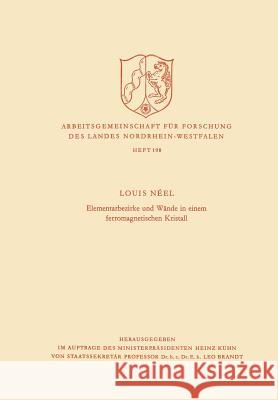 Elementarbezirke Und Wände in Einem Ferromagnetischen Kristall Néel, Louis 9783663004769