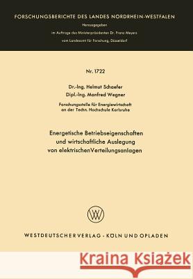Energetische Betriebseigenschaften Und Wirtschaftliche Auslegung Von Elektrischen Verteilungsanlagen Helmut Schaefer 9783663004820