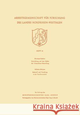 Entwicklung Auf Dem Gebiet Der Chemiefaser-Herstellung: Rohstoff Und Veredlung in Der Textilwirtschaft Hermann Rathert 9783663004899