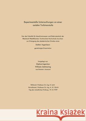 Experimentelle Untersuchungen an Einer Axialen Turbinenstufe Wilhelm Dettmering 9783663005131 Vs Verlag Fur Sozialwissenschaften