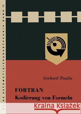 Fortran, Kodierung Von Formeln Paulin, Gerhard 9783663005407