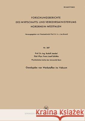 Gasabgabe Von Werkstoffen Ins Vakuum Rudolf Jaeckel 9783663005582 Vs Verlag Fur Sozialwissenschaften