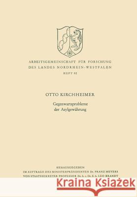 Gegenwartsprobleme Der Asylgewährung Kirchheimer, Otto 9783663005636 Vs Verlag Fur Sozialwissenschaften