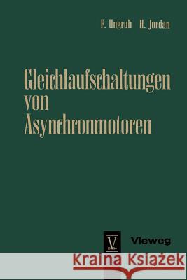 Gleichlaufschaltungen Von Asynchronmotoren Florenz Ungruh 9783663005926 Vieweg+teubner Verlag