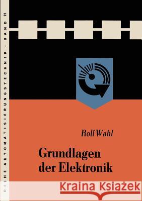 Grundlagen Der Elektronik Rolf Wahl 9783663006121