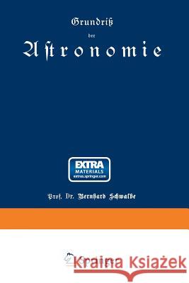 Grundriß Der Astronomie Schwalbe, Bernhard 9783663006268 Vieweg+teubner Verlag