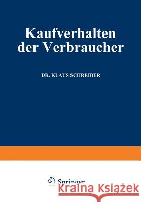 Kaufverhalten Der Verbraucher Klaus Schreiber Klaus Schreiber 9783663007036