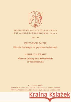 Klinische Psychologie, Ein Psychiatrisches Bedürfnis / Über Die Deckung Des Nährstoffbedarfs in Westdeutschland Kraut, Friedrich 9783663007142