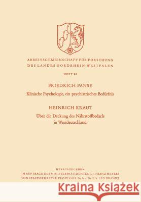 Klinische Psychologie, Ein Psychiatrisches Bedürfnis / Über Die Deckung Des Nährstoffbedarfs in Westdeutschland Kraut, Friedrich 9783663007142 Vs Verlag Fur Sozialwissenschaften