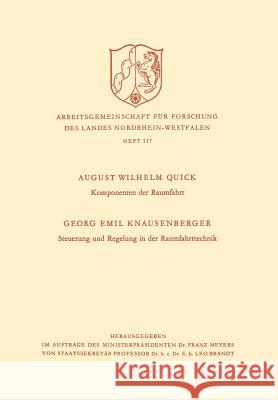 Komponenten Der Raumfahrt. Steuerung Und Regelung in Der Raumfahrttechnik August Wilhel August Wilhelm Quick 9783663007159 Vs Verlag Fur Sozialwissenschaften