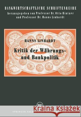 Kritik Der Währungs- Und Bankpolitik Linhardt, Hanns 9783663007340 Vs Verlag Fur Sozialwissenschaften