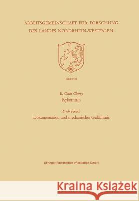 Kybernetik. Dokumentation Und Mechanisches Gedächtnis Cherry, Edward Colin 9783663007418 Vs Verlag Fur Sozialwissenschaften