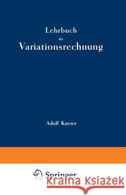 Lehrbuch Der Variationsrechnung Adolf Kneser 9783663007500